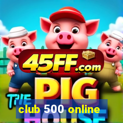 club 500 online